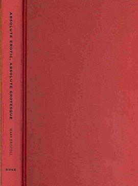 Absolute Erotic, Absolute Grotesque