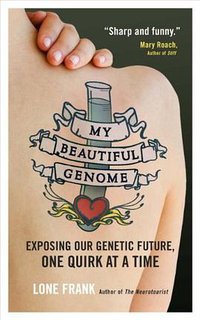 My Beautiful Genome (Oneworld Publications 2011)