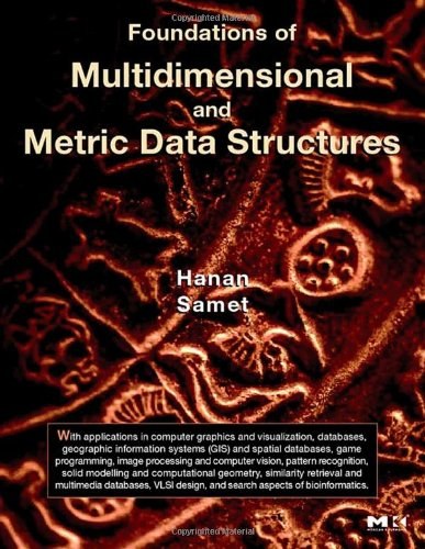 Foundations of Multidimensional And Metric Data Structures
