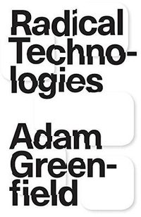 Radical Technologies (Verso 2017)