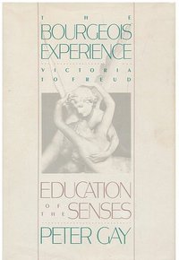 The Bourgeois Experience (Oxford University Press 1984)