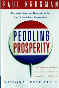 Peddling Prosperity (W. W. Norton & Company 1995)