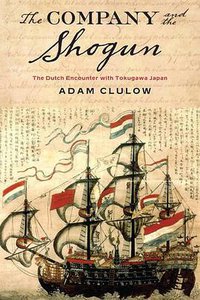 The Company and the Shogun (Columbia University Press 2016)