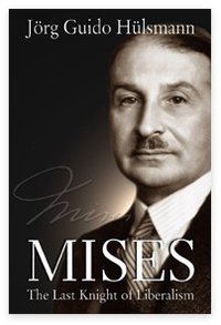 Mises (Ludwig von Mises Institute 2007)
