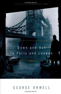 Down and Out in Paris and London (Mariner Books 1972)