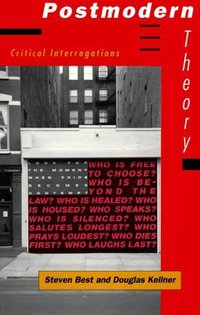 Postmodern Theory (The Guilford Press 1991)