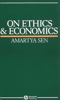 On Ethics and Economics (Wiley-Blackwell 1989)