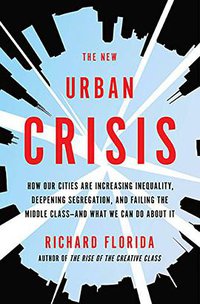 The New Urban Crisis (Basic Books 2017)