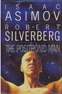 The Positronic Man (1976 1994)