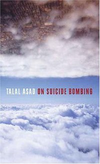 On Suicide Bombing (Columbia University Press 2007)