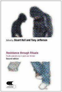 Resistance Through Rituals (Routledge 2007)