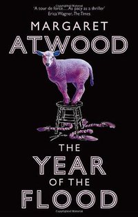 The Year of the Flood (Virago Press Ltd 2010)