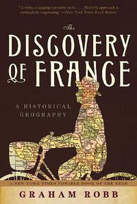 The Discovery of France (W. W. Norton & Company 2008)