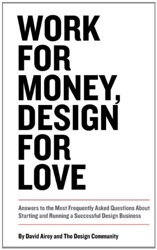 Work for Money, Design for Love