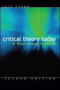 Critical Theory Today (Routledge 1998)