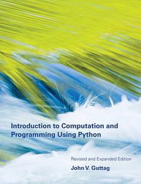 Introduction to Computation and Programming Using Python (The MIT Press 2013)