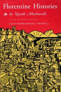 Florentine Histories (Princeton University Press 1990)