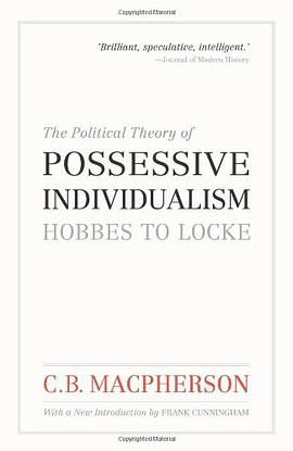 The Political Theory of Possessive Individualism