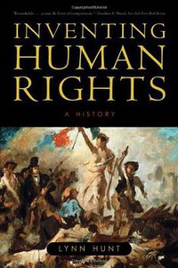 Inventing Human Rights (W. W. Norton & Company 2008)