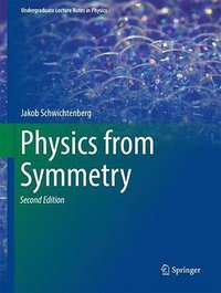 Physics from Symmetry (Springer 2017)