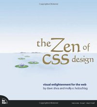 The Zen of CSS Design (Peachpit Press 2005)