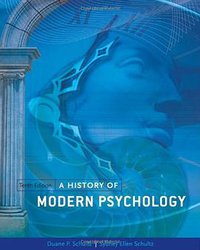 A History of Modern Psychology (Wadsworth Cengage Learning 2011)