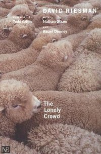 The Lonely Crowd, Revised edition (Yale University Press 2001)