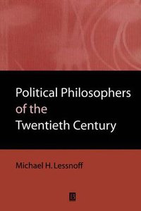 Political Philosophers of the Twentieth Century (Lightning Source Inc 1999)