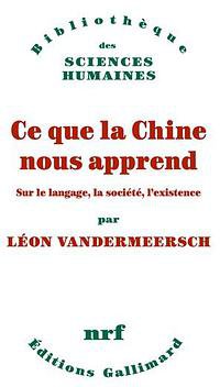 Ce que la Chine nous apprend (Gallimard 2019)
