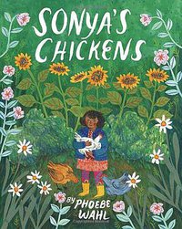 Sonya's Chickens (Tundra Books 2015)