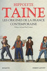 Les Origines de la France contemporaine - NE (Bouquins 2011)