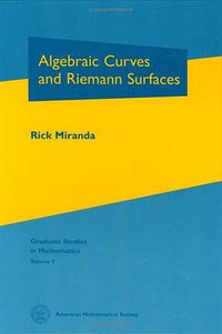 Algebraic Curves and Riemann Surfaces (American Mathematical Society 1995)