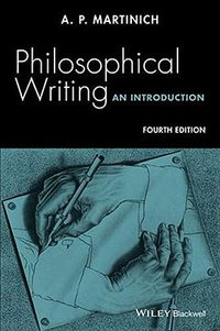 Philosophical Writing (John Wiley & Sons 2015)