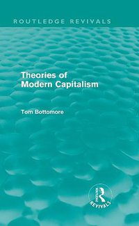 Theories Modern Capitalism (Routledge 2000)