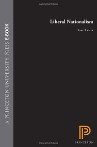 Liberal Nationalism (Princeton University Press 1995)
