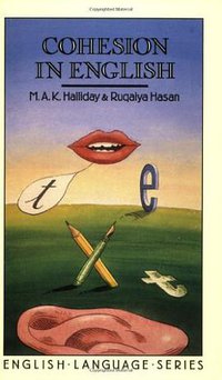 Cohesion in English (Longman 1976)