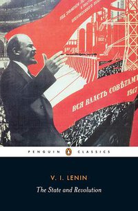 The State and Revolution (Penguin Classics 2009)