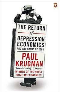 The Return of Depression Economics and the Crisis of 2008 (Allen Lane 2008)