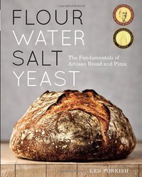 Flour Water Salt Yeast (Ten Speed Press 2012)