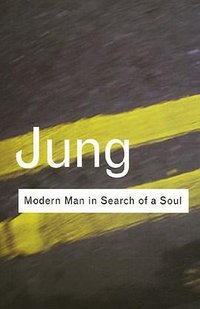 Modern Man in Search of a Soul (Routledge 2005)