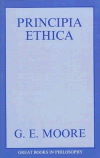 Principia Ethica (Great Books in Philosophy) (Prometheus Books 1988)