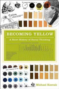 Becoming Yellow (Princeton University Press 2011)