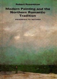 Modern Painting and the Northern Romantic Tradition (Icon (Harpe) 1977)