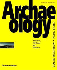 Archaeology (Thames & Hudson Ltd 2004)