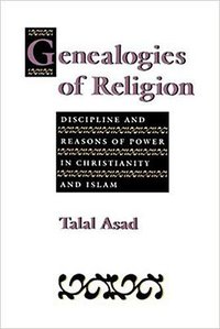 Genealogies of Religion (The Johns Hopkins University Press 1993)