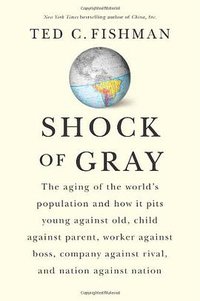 Shock of Gray (Scribner 2010)