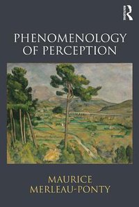Phenomenology of Perception (Routledge 2012)