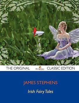 Irish Fairy Tales - The Original Classic Edition