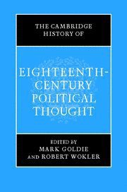The Cambridge History of Eighteenth-Century Political Thought (Cambridge University Press 2006)