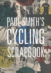 Paul Smith's Cycling Scrapbook